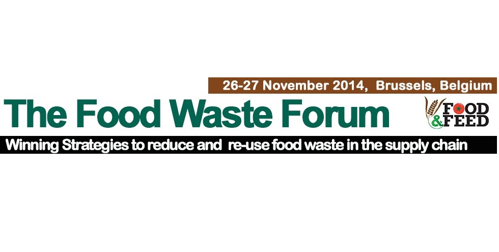 26-27 November 2014 | The Food Waste Forum | Brussels